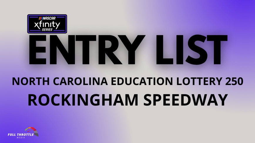 Entry List: 2025 Xfinity Series North Carolina Education Lottery 250 at Rockingham